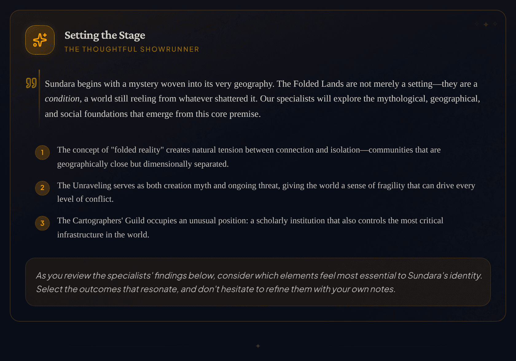 The orchestrator sets the stage — framing what your world needs and guiding specialists